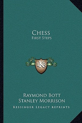 Chess: First Steps by Bott, Raymond