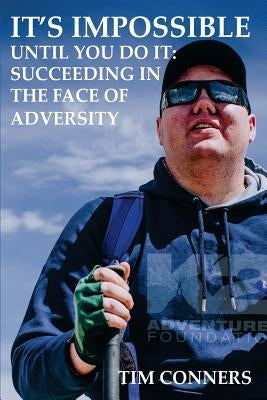 It's Impossible Until You Do It by Conners, Timothy