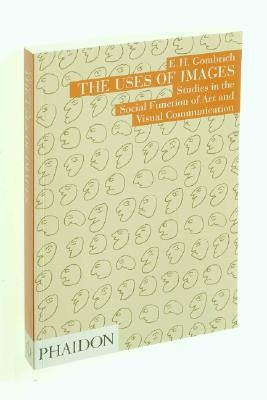 The Uses of Images by Gombrich, Leonie