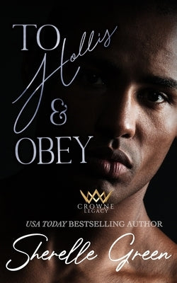 To Hollis and Obey by Green, Sherelle