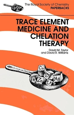 Trace Elements Medicine and Chelation Therapy by Taylor, David M.