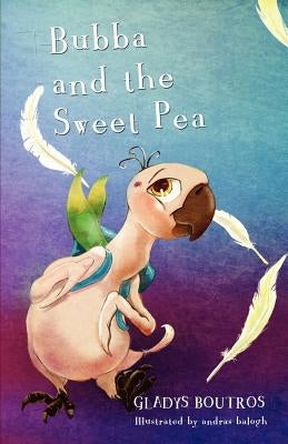 Bubba and the Sweet Pea - Au/UK English Edition by Boutros, Gladys