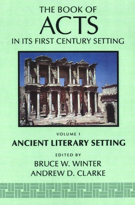 The Book of Acts in Its Ancient Literary Setting by Winter