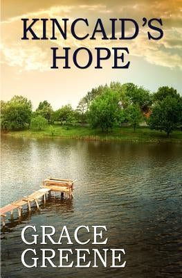 Kincaid's Hope: A Virginia Country Roads Novel by Greene, Grace