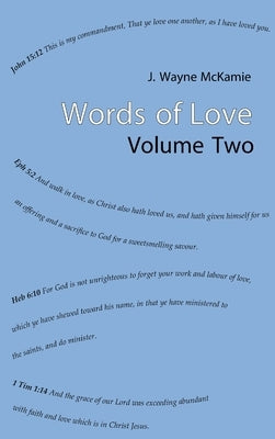 Words of Love Volume 2 HB by McKamie, J. Wayne