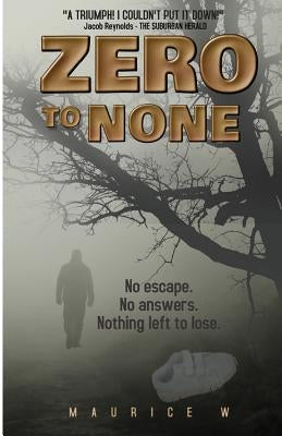 Zero To None by W, Maurice