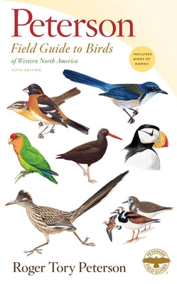 Peterson Field Guide to Birds of Western North America, Fifth Edition by Peterson, Roger Tory