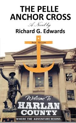 The Pelle Anchor Cross by Edwards, Richard G.