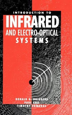 Introduction to Infrared and Electro-Optical Systems by Driggers, Ronald G.