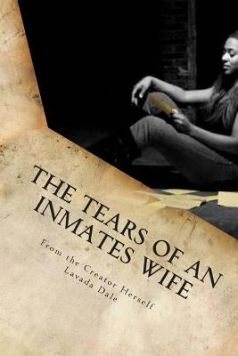 The Tears of an Inmates Wife by Dale, Lavada