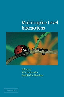 Multitrophic Level Interactions by Tscharntke, Teja