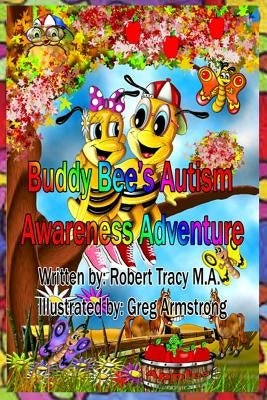 Buddy Bee's Autism Awareness Adventure by Tracy, Robert