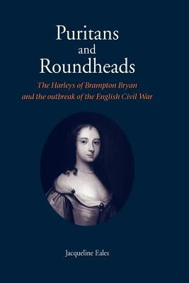 Puritans and Roundheads by Eales, Jacqueline