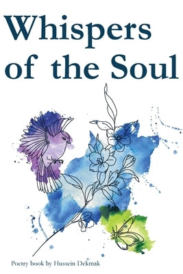 Whispers of The Soul by Dekmak, Hussein