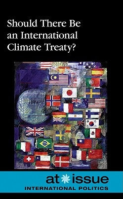 Should There Be an International Climate Treaty? by Hunnicutt, Susan C.