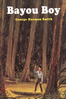 Bayou Boy by Smith, George Harmon