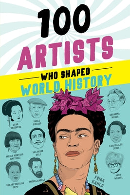 100 Artists Who Shaped World History by Krystal, Barbara