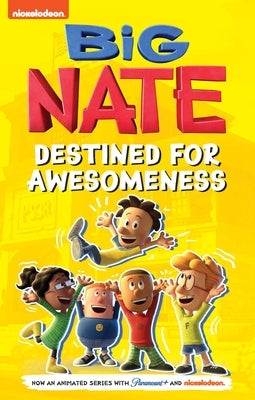 Big Nate: Destined for Awesomeness by Peirce, Lincoln