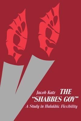 The "Shabbes Goy" by Katz, Jacob