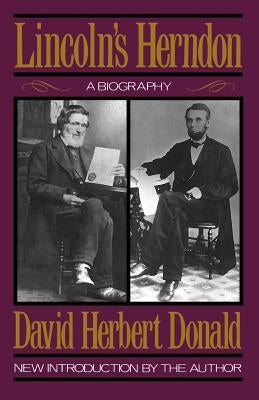 Lincoln's Herndon: A Biography by Donald, David Herbert