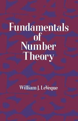 Fundamentals of Number Theory by Leveque, William J.