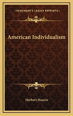 American Individualism by Hoover, Herbert