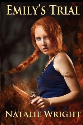 Emily's Trial: Book 2 of the Akasha Chronicles by Wright, Natalie