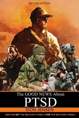 The Good News About PTSD by Jensen, Dion