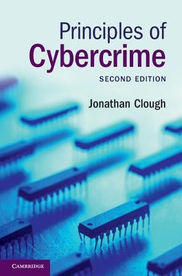 Principles of Cybercrime by Clough, Jonathan