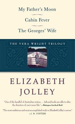 The Vera Wright Trilogy by Jolley, Elizabeth
