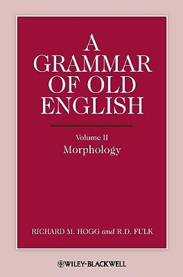 Grammar of Old English V2 by Hogg, Richard M.