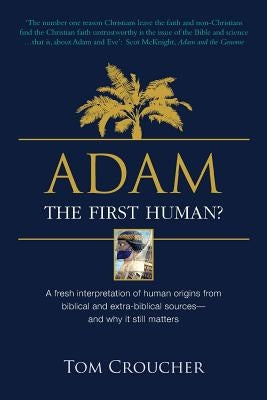 Adam: The first human? by Croucher, Tom
