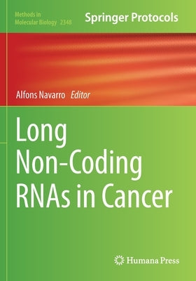 Long Non-Coding RNAs in Cancer by Navarro, Alfons
