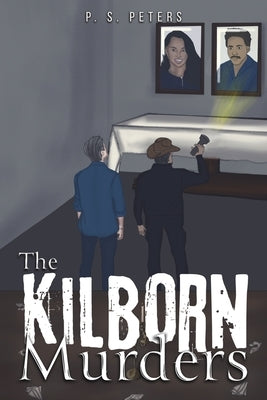 The Kilborn Murders by Peters, P. S.