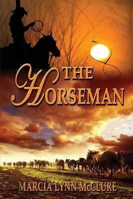 The Horseman by McClure, Marcia Lynn