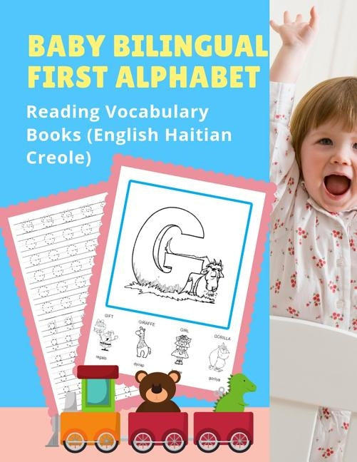 Baby Bilingual First Alphabet Reading Vocabulary Books (English Haitian Creole): 100+ Learning ABC frequency visual dictionary flash cards childrens g by Readiness, Language