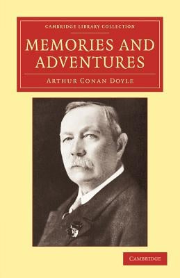 Memories and Adventures by Doyle, Arthur Conan