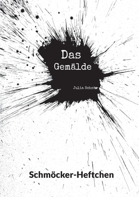 Schmöcker-Heftchen: Das Gemälde by Schnur, Julia
