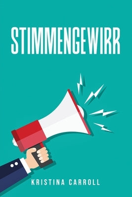 Stimmengewirr by Kristina Carroll