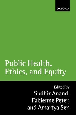 Public Health, Ethics, and Equity by Anand, Sudhir