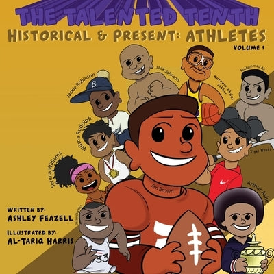 The Talented Tenth Historical & Present: Athletes by Feazell, Ashley
