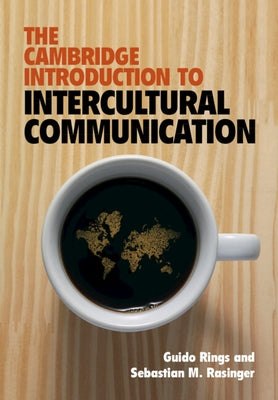 The Cambridge Introduction to Intercultural Communication by Rings, Guido