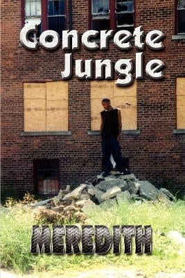 Concrete Jungle by Meredith, William