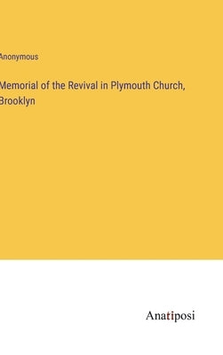 Memorial of the Revival in Plymouth Church, Brooklyn by Anonymous