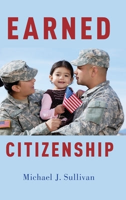 Earned Citizenship by Sullivan, Michael J.