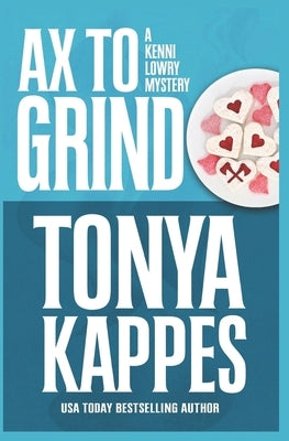 Ax To Grind by Kappes, Tonya