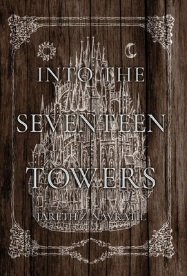 Into The Seventeen Towers by Navratil, Jareth Z.