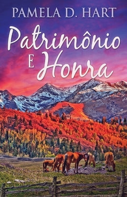 Patrimônio e Honra by Hart, Pamela D.