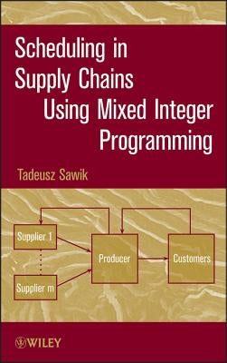 Scheduling in Supply Chains by Sawik, Tadeusz