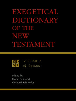 Exegetical Dictionary of the New Testament, Vol. 2 by Balz, Horst